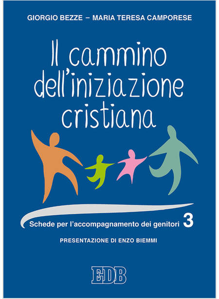 IL CAMMINO DELL'INIZIAZIONE CRISTIANA VOL. 3: SCHEDE PER L'ACCOMPAGNAMENTO