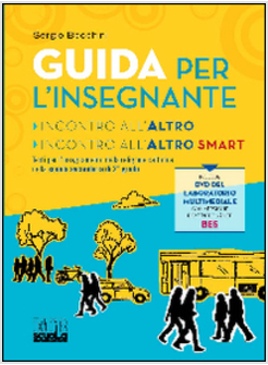 INCONTRO ALL'ALTRO. TESTO PER LA SCUOLA SECONDARIA DI 2? GRADO. GUIDA PER LIINSE