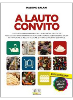 A LAUTO CONVITO. TESTO PER L'INSEGNAMENTO DELLA RELIGIONE CATTOLICA NEGLI ISTITU