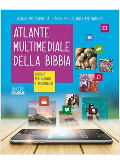 ATLANTE MULTIMEDIALE DELLA BIBBIA SUSSIDIO PER ALUNNI E INSEGNANTI