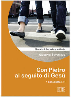 CON PIETRO AL SEGUITO DI GESU 1ITINERARIO DI FORMAZIONE SPIRITUALE PER I GIOVANI