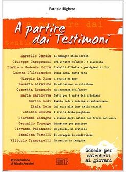 A PARTIRE DAI TESTIMONI. SCHEDE PER CATECHESI AI GIOVANI