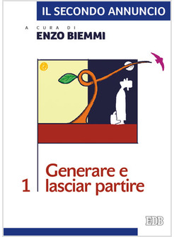 IL SECONDO ANNUNCIO 1 GENERARE E LASCIAR PARTIRE