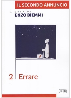 IL SECONDO ANNUNCIO 2. ERRARE