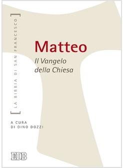 MATTEO. IL VANGELO DELLA CHIESA