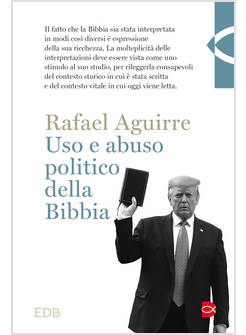 USO E ABUSO POLITICO DELLA BIBBIA