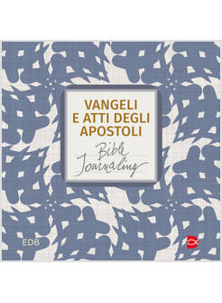 VANGELI E ATTI DEGLI APOSTOLI. BIBLE JOURNALING