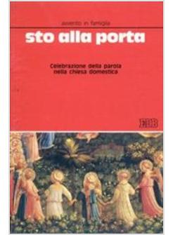 STO ALLA PORTA. CELEBRAZIONE DELLA PAROLA NELLA CHIESA DOMESTICA