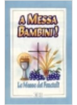 A MESSA BAMBINI! LA MESSA DEI FANCIULLI