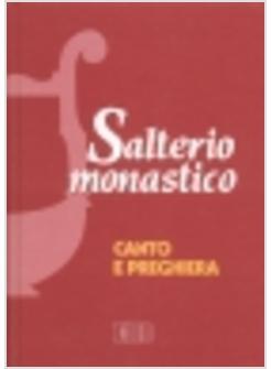 SALTERIO MONASTICO CANTO E PREGHIERA