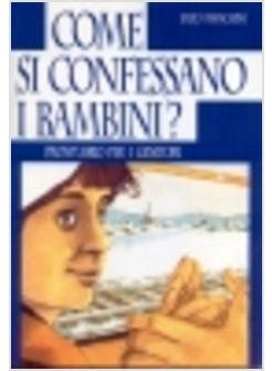 COME SI CONFESSANO I BAMBINI? PRONTUARIO PER I GENITORI