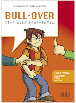 BULL-OVER STOP ALLA PREPOTENZA SUSSIDIO PER I RAGAZZI