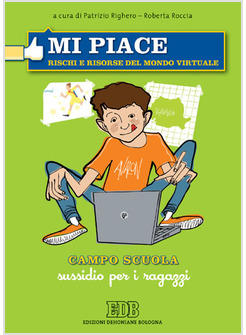 MI PIACE RISCHI E RISORSE DEL MONDO VIRTUALE CAMPO SCUOLA SUSSIDIO 