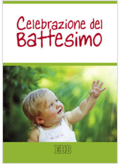 CELEBRAZIONE DEL BATTESIMO