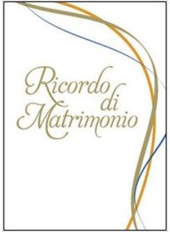 RICORDO DI MATRIMONIO NUOVA EDIZIONE