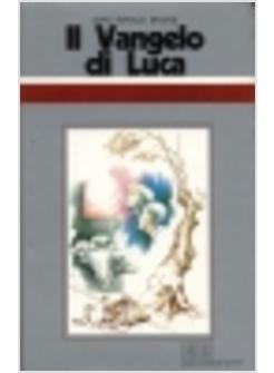 IL VANGELO DI LUCA CICLO DI CONFERENZE TENUTE AL CENTRO CULTURALE SAN FEDELE DI 