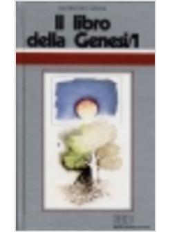 IL LIBRO DELLA GENESI 1 CONFERENZE TENUTE AL CENTRO CULTURALE SAN FEDELE DI