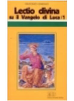 LECTIO DIVINA SU IL VANGELO DI LUCA 1