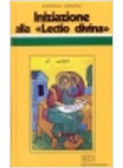 INIZIAZIONE ALLA «LECTIO DIVINA»