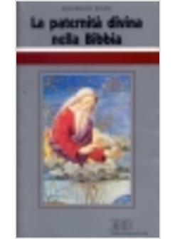 PATERNITA' DIVINA NELLA BIBBIA (LA)