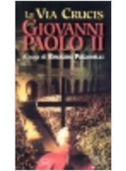 VIA CRUCIS CON GIOVANNI PAOLO II (LA)
