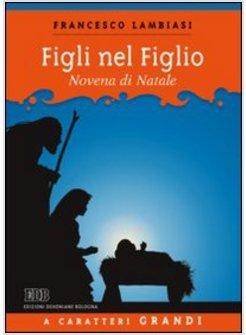 FIGLI NEL FIGLIO NOVENA DI NATALE