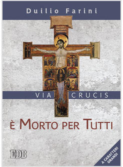 E' MORTO PER TUTTI VIA CRUCIS