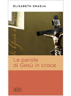 PAROLE DI GESU' IN CROCE (LE)