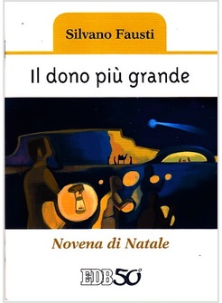 IL DONO PIU' GRANDE. NOVENA DI NATALE