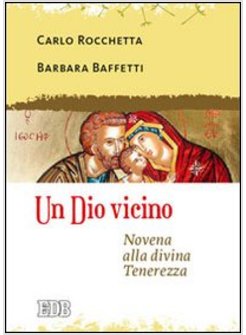 UN DIO VICINO NOVENA ALLA DIVINA TENEREZZA