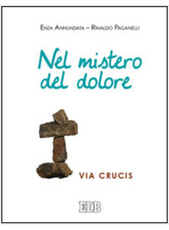 NEL MISTERO DEL DOLORE. VIA CRUCIS