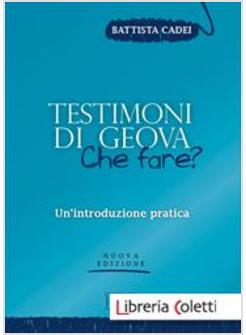 TESTIMONI DI GEOVA: CHE FARE? UN'INTRODUZIONE PRATICA