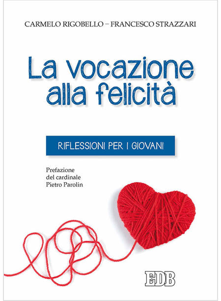 LA VOCAZIONE ALLA FELICITA' RIFLESSIONI PER I GIOVANI