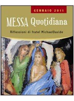 MESSA QUOTIDIANA RIFLESSIONI DI FRATEL MICHAEL DAVIDE GENNAIO 2011