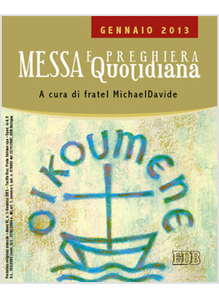 MESSA E PREGHIERA QUOTIDIANA. GENNAIO 2013
