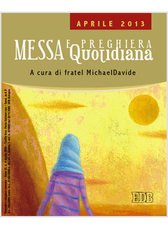 MESSA QUOTIDIANA APRILE 2013