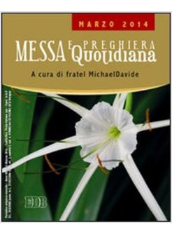 MESSA E PREGHIERA QUOTIDIANA MARZO 2014