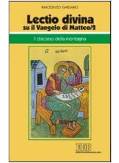 LECTIO DIVINA SU IL VANGELO DI MATTEO 2 IL DISCORSO DELLA MONTAGNA