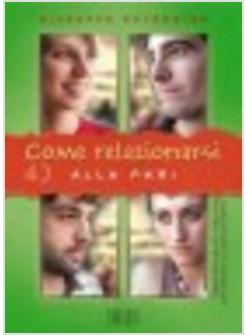 COME RELAZIONARSI 4 LABORATORIO DI CRESCITA PERSONALE E COMUNITARIA