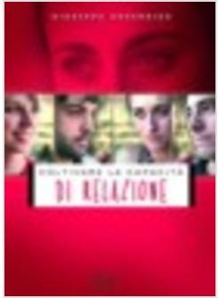 COLTIVARE LA CAPACITA' DI RELAZIONE 5