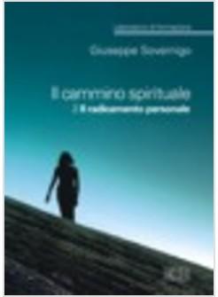 CAMMINO SPIRITUALE 2 LABORATORIO DI FORMAZIONE IL RADICAMENTO PERSONALE (IL)