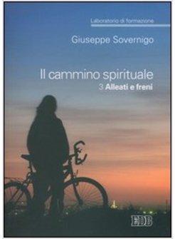 CAMMINO SPIRITUALE 3 ALLEATI E FRENI
