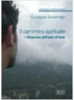 CAMMINO SPIRITUALE 4 DINAMICA DELL'ATTO DI FEDE