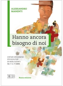 HANNO ANCORA BISOGNO DI NOI