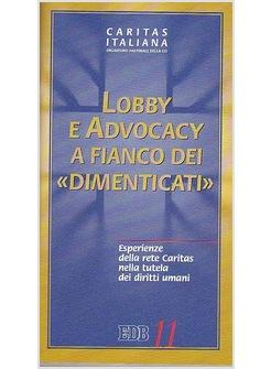 LOBBY E ADVOCACY A FIANCO DEI DIMENTICATI