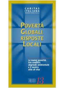 POVERTA' GLOBALI RISPOSTE LOCALI LE NUOVE POVERTA' TRA CONFLITTI DEGRADO