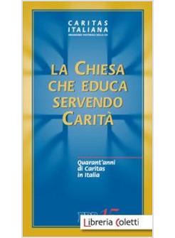 LA CHIESA CHE EDUCA SERVENDO LA CARITA'