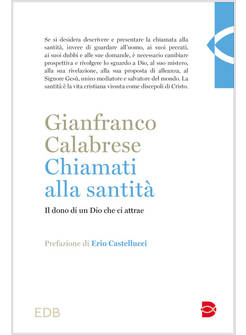 CHIAMATI ALLA SANTITA' IL DONO DI UN DIO CHE CI ATTRAE