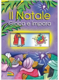 IL NATALE. GIOCA E IMPARA 