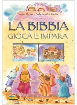 LA BIBBIA. GIOCA E IMPARA